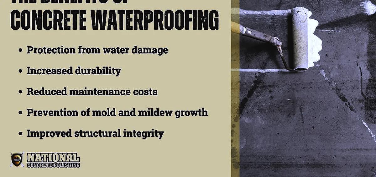 Concrete Waterproofing: Types, Benefits, Process, Application, Maintenance and Consideration — National Concrete Polishing